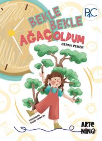 Bekle Bekle Ağaç Oldum