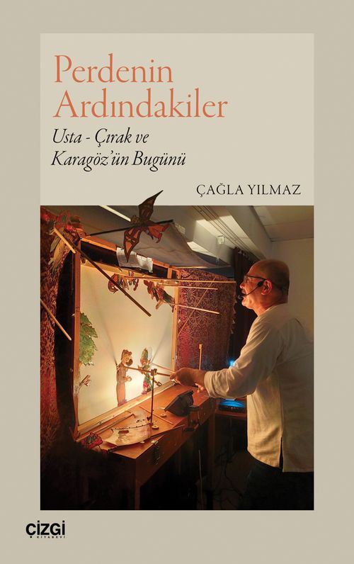Perdenin Ardındakiler & Usta - Çırak ve Karagöz'ün Bugünü