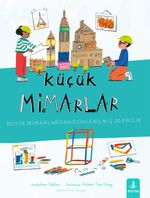 Küçük Mimarlar & Büyük Mimarlardan Esinlenilmiş 20 Proje