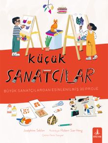 Küçük Sanatçılar & Büyük Sanatçılardan Esinlenilmiş 20 Proje