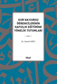 Kur'an Kursu Öğrencilerinin Hafızlık Eğitimine Yönelik Tutumları