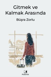 Gitmek ve Kalmak Arasında