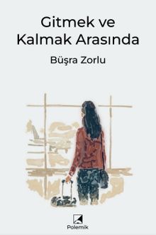 Gitmek ve Kalmak Arasında