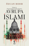 Avrupa İsIamı & İslam'ın Protestanlaştırılma Projesi