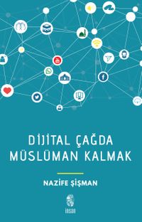 Dijital Çağda Müslüman Kalmak