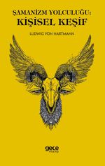 Şamanizm Yolculuğu : Kişisel Keşif