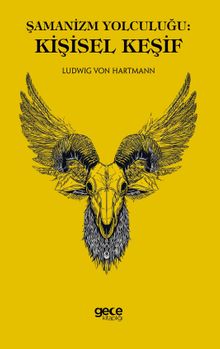 Şamanizm Yolculuğu : Kişisel Keşif