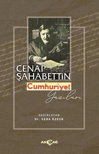 Cenap Şahabettin Cumhuriyet Yazıları