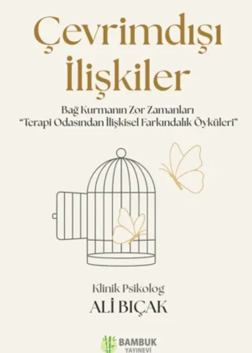 Çevrimdışı İlişkiler & Bağ Kurmanın Zor Zamanları “Terapi Odasından İlişkisel Farkındalık Öyküleri”
