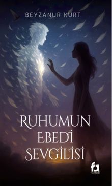 Ruhumun Ebedi Sevgilisi