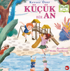 K&uuml;&ccedil;&uuml;k Bir An