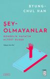 Şey-Olmayanlar & G&uuml;ndelik Hayatın Alt&uuml;st Oluşu