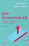 Şey-Olmayanlar &amp; Gündelik Hayatın Altüst Oluşu