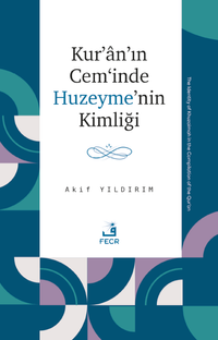 Kur'an'ın Cem‘inde Huzeyme'nin Kimliği