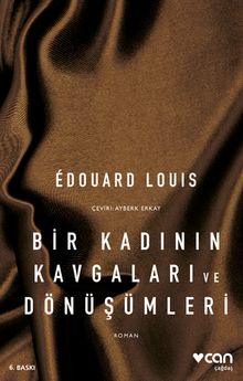 Bir Kadının Kavgaları ve Dönüşümleri