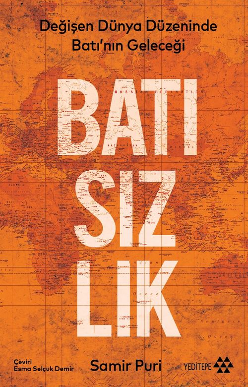 Batısızlık & Değişen Dünya Düzeninde Batı'nın Geleceği