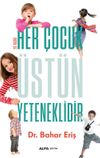 Her &Ccedil;ocuk &Uuml;st&uuml;n Yeteneklidir