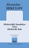 Elektrikli Sandalye İ&ccedil;in Elektrik Yok