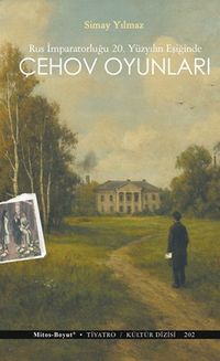 Çehov Oyunları (Rus İmparatorluğu 20. Yüzyılın Eşiğinde)