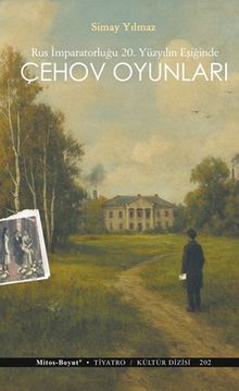 Çehov Oyunları (Rus İmparatorluğu 20. Yüzyılın Eşiğinde)