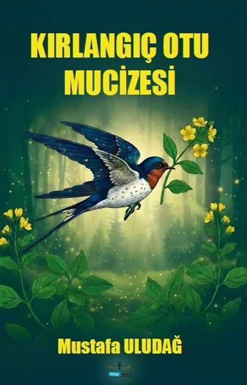 Kırlangıç Otu Mucizesi