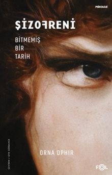 Şizofreni & Bitmemiş Bir Tarih