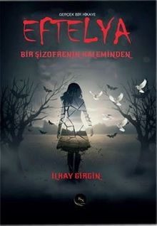 Eftelya & Bir Şizofrenin Kaleminden