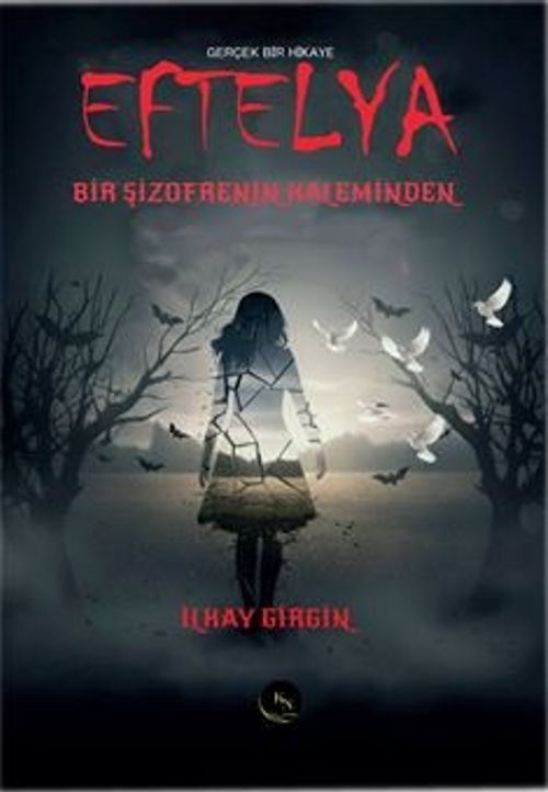Eftelya & Bir Şizofrenin Kaleminden