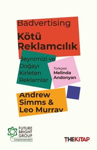 Badvertising & Kötü Reklamcılık: Beynimizi ve Doğayı Kirleten Reklamlar