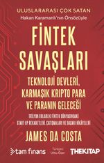 Fintek Savaşları: Teknoloji Devleri, Karmaşık Kripto Para ve Paranın Geleceği