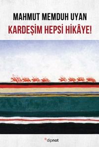 Kardeşim Hepsi Hikaye!