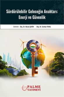 Sürdürülebilir Geleceğin Anahtarı : Enerji ve Güvenlik