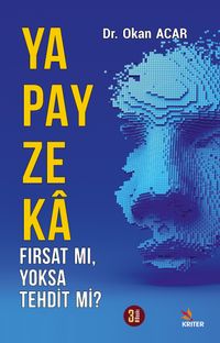 Yapay Zeka Fırsat mı, Yoksa Tehdit mi?