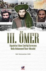 III. Ömer (Afganistan İslam Emirliği Kurucusu Molla Ömer Mücahid)