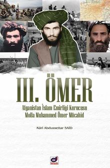 III. Ömer (Afganistan İslam Emirliği Kurucusu Molla Ömer Mücahid)