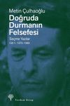 Doğruda Durmanın Felsefesi Cilt 1 & Se&ccedil;me Yazılar 1970-1989