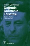 Doğruda Durmanın Felsefesi Cilt 4 & Se&ccedil;me Yazılar 2006-2022