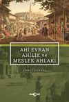Ahi Evran Ahilik ve Meslek Ahlakı