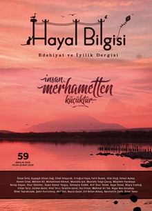 Hayal Bilgisi Edebiyat ve İyilik Dergisi Yıl: 15, Sayı: 59