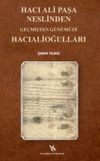 Hacı Ali Paşa Neslinden Ge&ccedil;mişten G&uuml;n&uuml;m&uuml;ze Hacıalioğulları