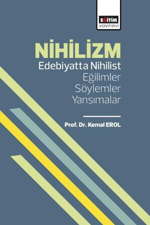 Nihilizm & Edebiyatta Nihilist Eğilimler / Söylemler / Yansımalar