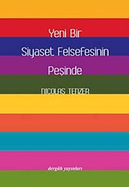 Yeni Bir Siyaset Felsefesinin Peşinde