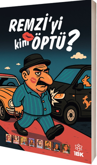 Remzi'yi Kim Öptü ?