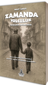 Zamanda Yolculuk (Babamın Çocukluğu)