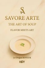 Savore Arte & The Art Of Soup