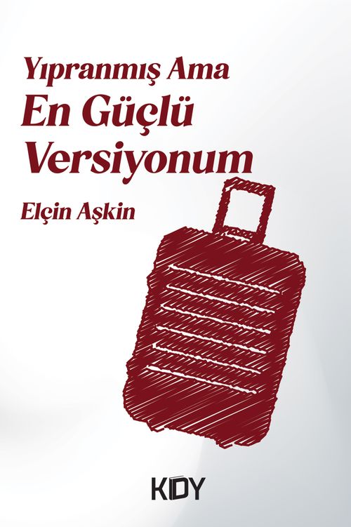 Yıpranmış Ama En Güçlü Versiyonum