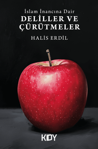 İslam İnancına Dair Deliller ve Çürütmeler