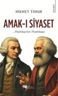 Amak-ı Siyaset & Politika'nın Poetikası
