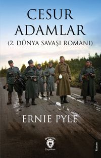 Cesur Adamlar (2. Dünya Savaşı Romanı)