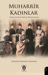 Muharrir Kadınlar (Kadın Yazarlar-Resimli Biyografileri)